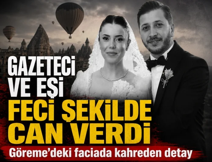 PERİBACALARI ÇÖKMÜŞTÜ...Göreme'deki faciada kahreden detay: Gazeteci ve eşi feci şekilde can verdi