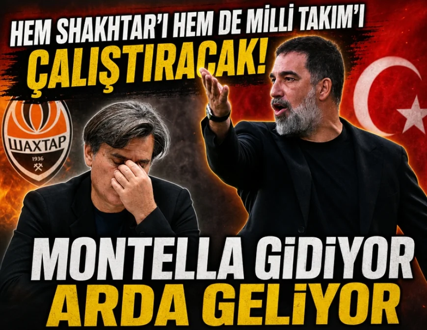 Montella’nın yerine Arda Turan geliyor