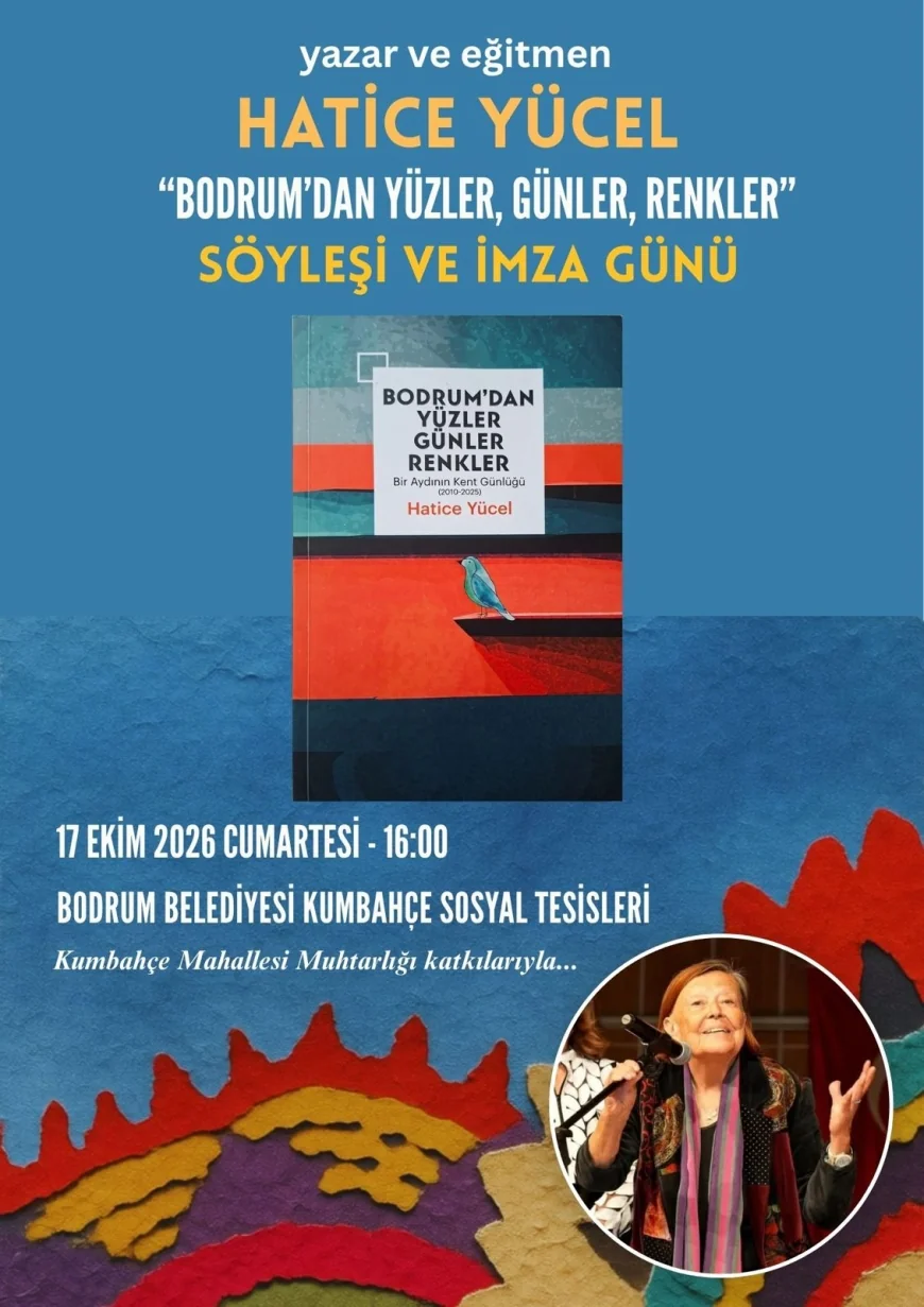 BODRUM’UN KÜLTÜRÜ VE HİKÂYELERİ BU SÖYLEŞİDE BULUŞUYOR: YAZAR HATİCE YÜCEL KUMBAHÇE’DE SEVENLERİYLE BİR ARAYA GELİYOR