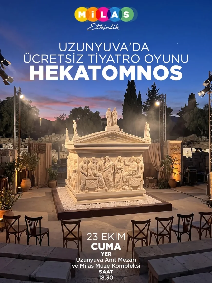 MİLAS’TA TARİH SAHNEDE CANLANIYOR: BİNLERCE YILLIK MİRASIN GÖLGESİNDE "HEKATOMNOS" OYUNU