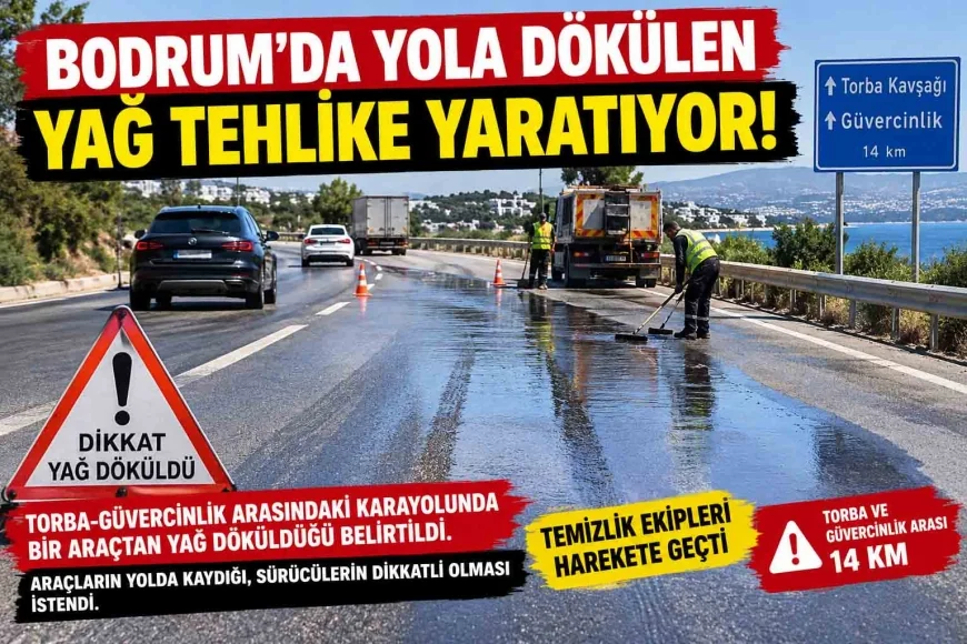 TORBA-GÜVERCİNLİK KARAYOLUNDA YOLA DÖKÜLEN YAĞ NEDENİYLE ARAÇLARIN KAYDIĞI BELİRTİLDİ. SÜRÜCÜLERE DİKKATLİ OLUN ÇAĞRISI YAPILDI.