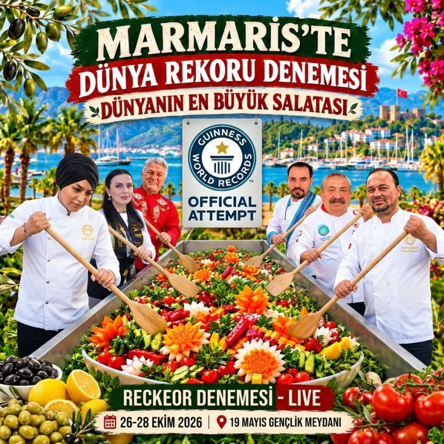 DÜNYANIN EN BÜYÜK SALATASI REKOR DENEMESİ MARMARİS’TE YAPILACAK